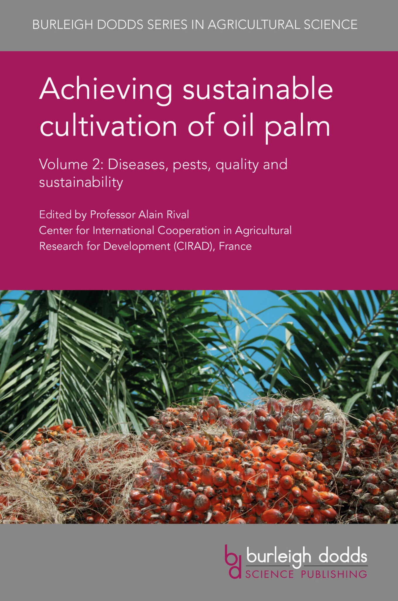 Cover image for Achieving sustainable cultivation of oil palm Volume 2 ISBN 9781786761088